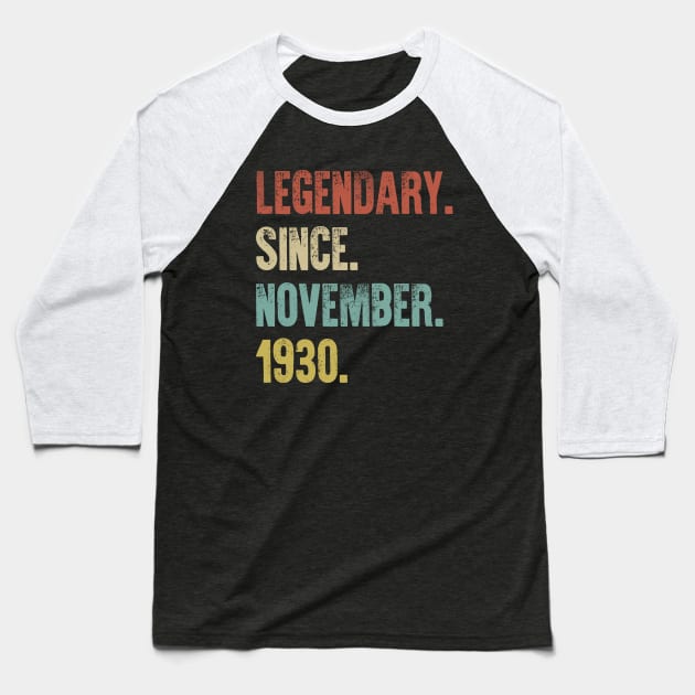 Retro Vintage 90th Birthday Legendary Since November 1930 Baseball T-Shirt by DutchTees